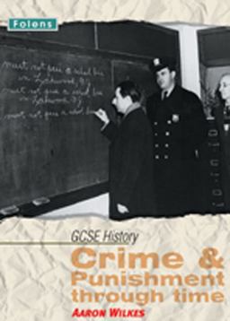 GCSE History Crime and Punishment Through Time