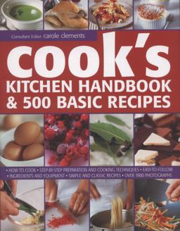 Cook's Kitchen Handbook and 500 Basic Recipes