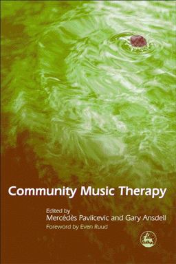 Community Music Therapy  9781843101246 Front Cover