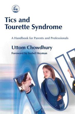 Tics and Tourette Syndrome A Handbook for Parents and Professionals  9781843102038 Front Cover