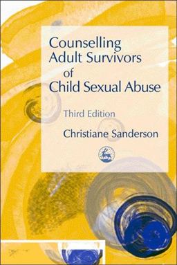 Counselling Adult Survivors of Child Sexual Abuse Third Edition 3rd 9781843103356 Front Cover