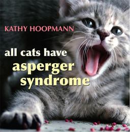 All Cats Have Asperger Syndrome  9781843104810 Front Cover