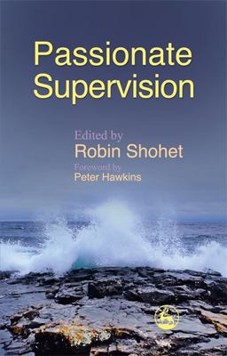 Passionate Supervision  9781843105565 Front Cover