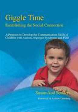 Giggle Time - Establishing the Social Connection A Program to Develop the Communication Skills of Children with Autism  9781843107163 Front Cover