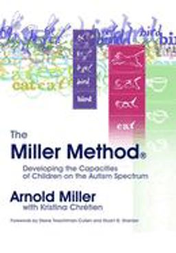 Miller Method (R) Developing the Capacities of Children on the Autism Spectrum  9781843107224 Front Cover