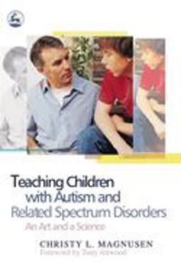 Teaching Children with Autism and Related Spectrum Disorders Teaching Children with Autism and Related Spectrum Disorders