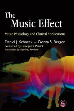 Music Effect Music Physiology and Clinical Applications  9781843107712 Front Cover