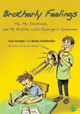 Brotherly Feelings Me, My Emotions, and My Brother with Asperger's Syndrome  9781843108504 Front Cover