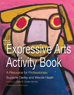 Expressive Arts A Resource for Professionals  9781843108610 Front Cover