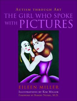 Girl Who Spoke with Pictures Autism Through Art  9781843108894 Front Cover
