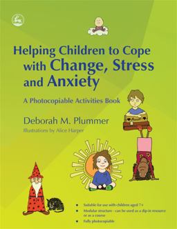 Helping Children to Cope with Change, Stress and Anxiety A Photocopiable Activities Book  9781843109600 Front Cover