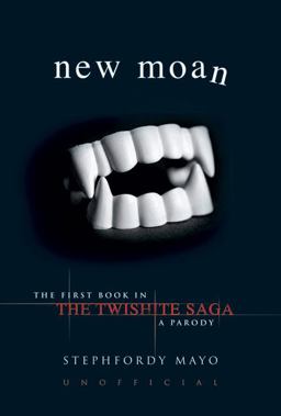 New Moan The First Book in the Twishite Saga - a Parody  9781843174448 Front Cover