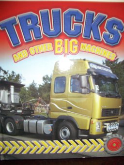 Trucks and Other Big Machines