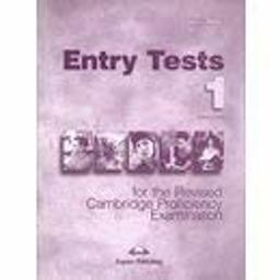 Entry Tests for the Revised Cambridge Proficiency Exam Student's
