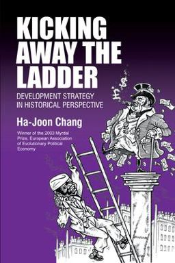 Kicking Away the Ladder Development Strategy in Historical Perspective  9781843310273 Front Cover
