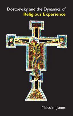 Dostoevsky and the Dynamics of Religious Experience Dostoevsky and the Dynamics of Religious Experience