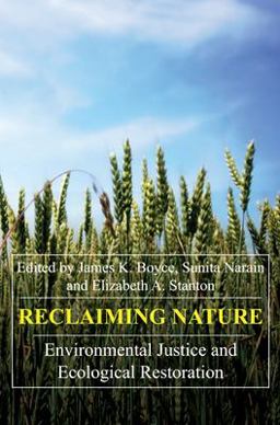 Reclaiming Nature Environmental Justice and Ecological Restoration  9781843312352 Front Cover