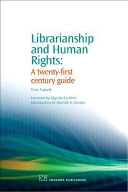Librarianship and Human Rights A Twenty-First Century Guide  9781843341468 Front Cover