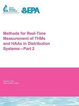 Methods for Real-Time Measurement of THMs and HAAs in Distribution Systems