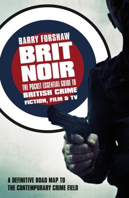 Brit Noir The Pocket Essential Guide to British Crime Fiction, Film and TV  9781843446408 Front Cover