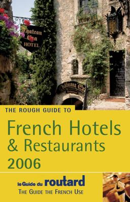 The Rough Guide to French Hotels and Restaurants 2006