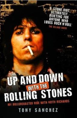 Up and down with the Rolling Stones My Rollercoaster Ride with Keith Richards  9781843582632 Front Cover