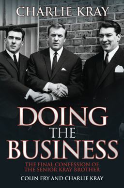Doing the Business The Final Confession of the Senior Kray Brother  9781843582878 Front Cover