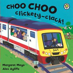 Choo Choo Clickety-Clack! (BOARD) Choo Choo Clickety-Clack! BRD