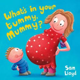 What's in Your Tummy Mummy?  9781843650911 Front Cover