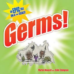 Germs!: an Epic Tale on a Tiny Scale  9781843651857 Front Cover