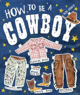 How to Be a COWBOY: Activity Book How to Be a COWBOY: Activity Book