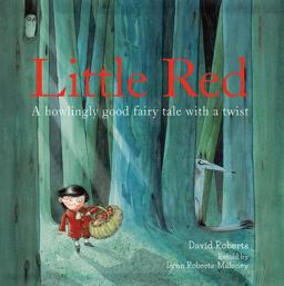 Little Red A Fizzingly Funny Fairy Tale  9781843653288 Front Cover