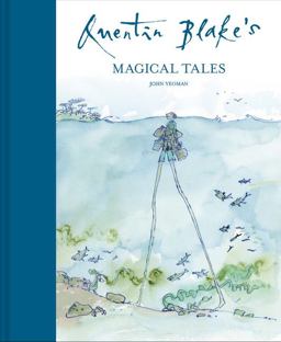 Quentin Blake's Magical Tales  9781843654360 Front Cover