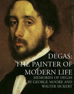 Degas: the Painter of Modern Life