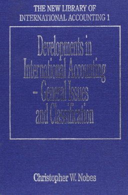 Developments in International Accounting - General Issues and Classification Developments in International Accounting - General Issues and Classification