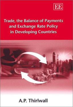 Trade, the Balance of Payments and Exchange Rate Policy in Developing Countries Trade, the Balance of Payments and Exchange Rate Policy in Developing Countries