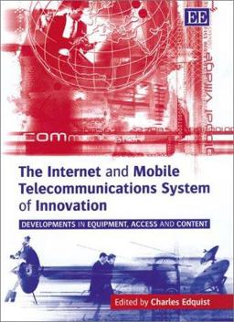 The Internet and Mobile Telecommunications System of Innovation