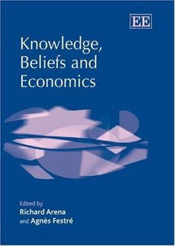 Knowledge, Beliefs and Economics Knowledge, Beliefs and Economics