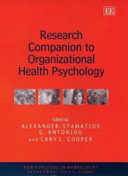 Research Companion to Organizational Health Psychology Research Companion to Organizational Health Psychology