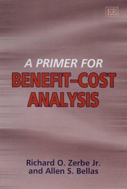 A Primer for Benefit-Cost Analysis
