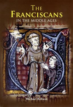 Franciscans in the Middle Ages  9781843835158 Front Cover