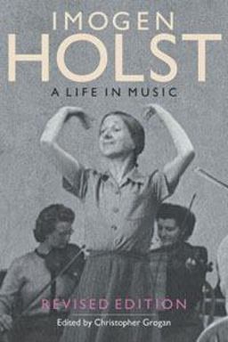 Imogen Holst: a Life in Music Revised Edition  9781843835998 Front Cover