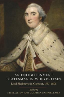 An Enlightenment Statesman in WHIG Britain