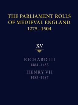 The Parliament Rolls of Medieval England, 1275-1504