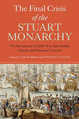 The Final Crisis of the Stuart Monarchy