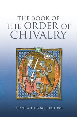 Book of the Order of Chivalry  9781843838494 Front Cover