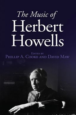 Music of Herbert Howells  9781843838791 Front Cover