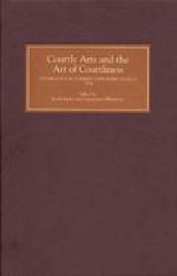 Courtly Arts and the Art of Courtliness