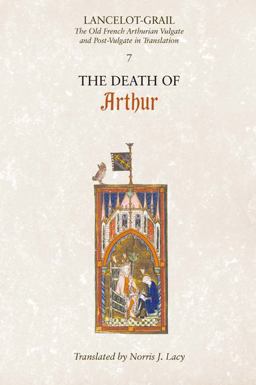 Lancelot-Grail - the Death of Arthur The Old French Arthurian Vulgate and Post-Vulgate in Translation  9781843842309 Front Cover