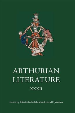 Arthurian Literature XXXII Arthurian Literature XXXII